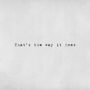 Tatouage Écriture That’s the way it goes